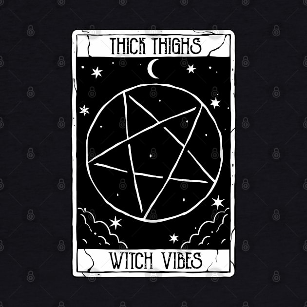 Thick thighs Witch Vibes Funny Tarot Card for Halloween Vibes by A Comic Wizard